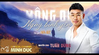 🟣  NGUYỄN ĐÌNH TUẤN DŨNG • MỘNG DU NGÀY BÌNH YÊN (Minh Đức) | TÌNH CA NGÀY ẤY BÂY GIỜ 8