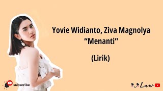 Yovie Widianto, Ziva Magnolya - Menanti (Lirik)