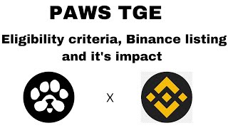 PAWS AIRDROP TGE : ELIGIBILITY CRITERIA REVEALED || BINANCE LISTING CONFIRMED