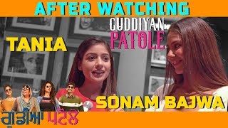 After Watching Guddiyan Patole | Sonam Bajwa | Tania