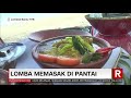 Lomba Memasak Di pantai | REDAKSI PAGI (15/11/21)