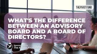 What’s the difference between an advisory board and a board of directors?