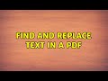 Find and replace text in a PDF (3 Solutions!!)