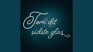 Tøm Dit Sidste Glas