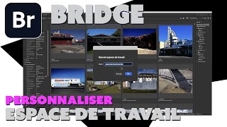 Bridge - Astuces - Espace de travail