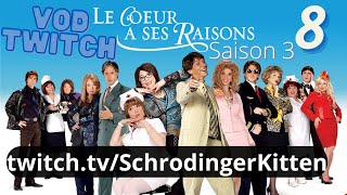 Réact Le Coeur à Ses Raisons ~ VOD Twitch 8 /  SAISON 3