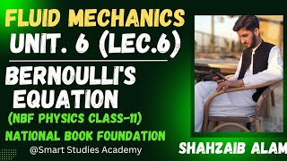 Bernoulli's Equation class 11 physics| Bernoulli theorem | Bernoulli principle Urdu NBF | Lec 6