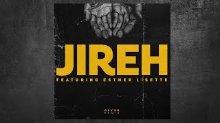 Maverick City Music - Jireh (Reyer Remix) feat. Esther Lisette