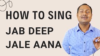 How  to Sing "Jab deep Jale aana" | K.J Yesudas |  by Mayoor Chaudhary
