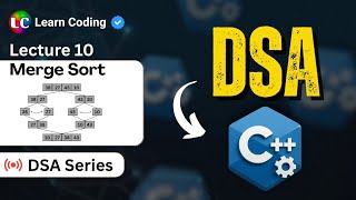 C++ DSA Merge Sort | Pseudocode | Dry Run | Code | Data Structure & Algorithms