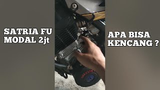 Satria habis 2jt saja APA BISA KENCANG? penjelasan singkat! by BobyFu41