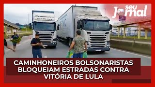 Caminhoneiros bolsonaristas bloqueiam estradas contra vitória de Lula