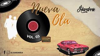 DJ Hardrrix - Nueva Ola (Baladas Del Recuerdo) Vol. 03