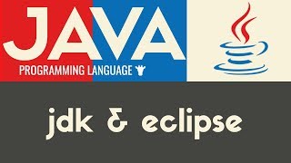 Installing JDK & Eclipse | Java | Tutorial 2
