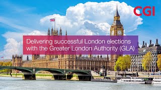 Delivering successful London elections with the Greater London Authority (GLA)