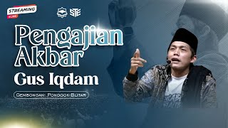 [LIVE] PENGAJIAN AKBAR BERSAMA GUS H IQDAM DI DSN KARANGANYAR GEMBONGAN PONGGOK (18 FEBRUARI 2025)