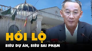 Chủ tịch tỉnh Lâm Đồng Trần Văn Hiệp nhận hối lộ liên quan đến 'siêu dự án' nào?
