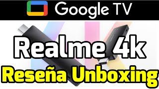 Realme 4k Smart Google TV Stick HDMI 2.1 review reseña unboxing Especificaciones Características HDR