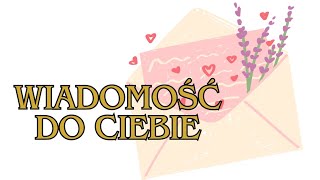 wiadomość do Ciebie na teraz