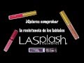 Resistencia labiales LASplash Cosmetics