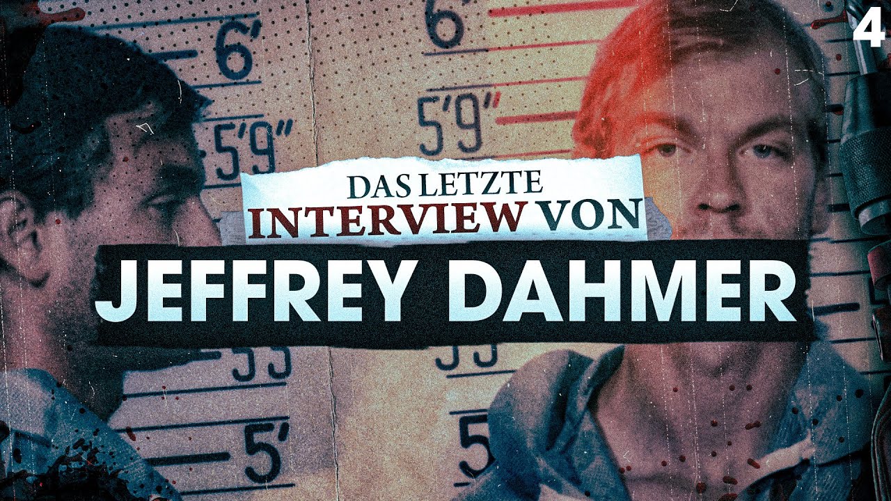 Das Letzte Interview Von Jeffrey Dahmer (Deutsch) - Part 4 - YouTube