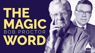 “The Magic Word” (Attitude Lesson) 🎧  Bob Proctor | Lead The Field | Earl Nightingale
