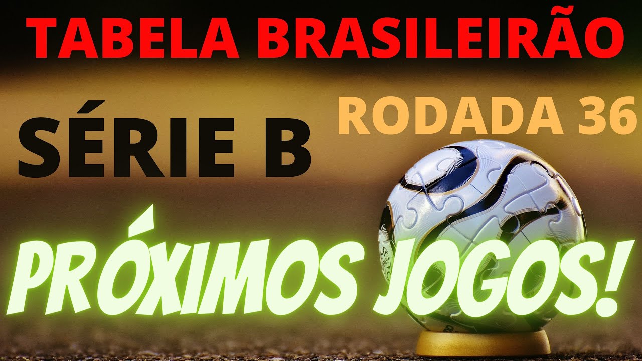 Próximos Jogos Do Campeonato Brasileiro Da Série B Atualizada Hoje ...