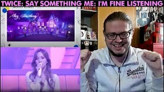 TWICE 5th Anniversary Special Live 'WITH' "SAY SOMETHING" REACTION