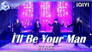 【STAGE🔥】《I'll Be Your Man》绝美Ending 魅力值拉满🥰 | Starlight Boys 星光闪耀的少年 | iQIYI奇艺音悦台