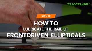 HOW TO | Lubricate the rail of Front Driven Crosstrainers | Tunturi Fitness
