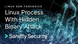 Linux Process Running with Hidden Binary Name Attack