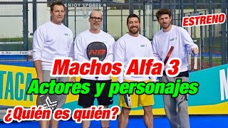 Machos alfa Temporada 3 Nuevos Actores y Personajes de la serie de Netflix