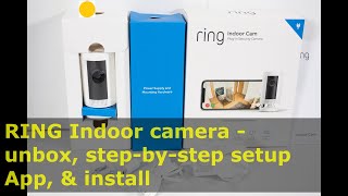 RING indoor camera - unbox, step-by-step setup App & install