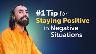 #1 Tip For Staying Positive in Negative Situations - Do it Everyday | Swami Mukundananda