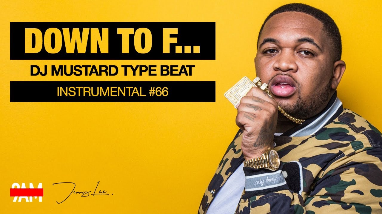 Free DJ Mustard Type Beat 2023 Hip Hop R&B Rap Instrumental #66 “Down ...