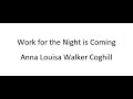 Work for the Night is Coming - Anna Louisa Walker Coghill