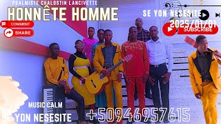 Se Yon nesesite -Honnête homme -chalostin lancivette/2025/01/01(@Psalmiste_Chalostin-HH /music