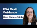 FDA Draft Guidance: Rare Disease Clinical Trials