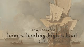 Ask Alicia: Homeschooling High School Q+A