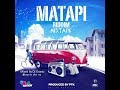 Matapi Riddim (Official Mixtape by Dj Grantz) Pro by PTK @Yala Nation Studios - Oct 2019