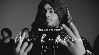 We Rollin - Dhol Mix | DJ ABHI SHAKE | Shubh