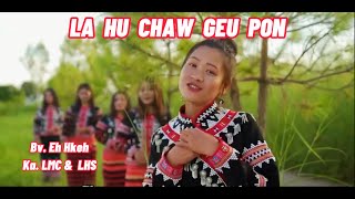 Lahusong #La hu Chaw Cui pon (mv)