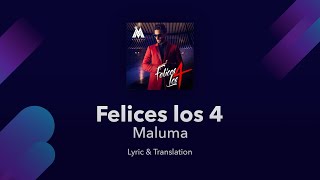 Maluma - Felices los 4 Lyrics English and Spanish (English Translation)