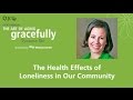 The Health Effects of Loneliness in Our Community