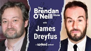 James Dreyfus: Have we finally reached peak woke? | The Brendan O'Neill Show