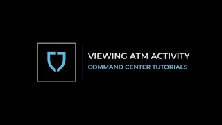 Command Center Tutorial - ATM Activity