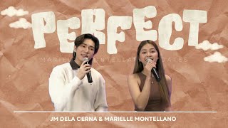 PERFECT - Marielle Montellano \u0026 JM Dela Cerna