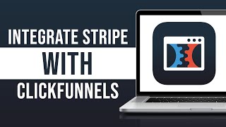 ClickFunnels + Stripe Setup 2024 (How to Integrate Stripe With ClickFunnels)