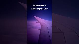 London Day 1 | Travel Vlog | Exploring the city!