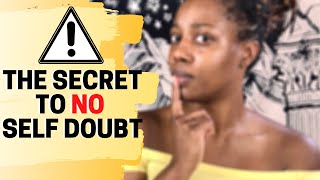 HOW TO MANIFEST WHEN YOU HAVE SELF DOUBT